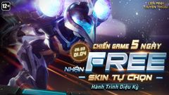  Sự kiện Hành Trình Diệu Kỳ LMHT - Nhận Skin tùy chọn miễn phí 