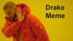  Drake hotline bling meme là gì? Template ảnh gốc chế Drake meme 