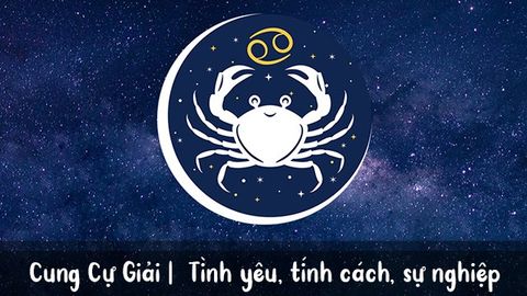 Cự Giải - Cancer (22/6 - 22/7) | Tình yêu, tính cách, sự nghiệp