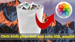  2 cách phục ảnh đã xoá trên iPhone và máy tính MacBook đơn giản nhất 