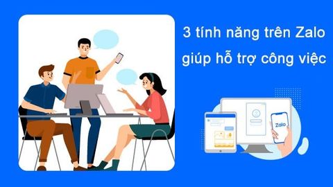 3 tính năng trên Zalo giúp quản lý công việc, làm việc nhóm hiệu quả