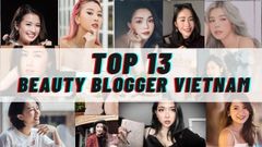  13 Beauty Blogger Việt Nam nổi tiếng đình đám trên Youtube 