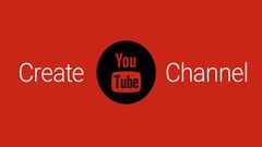  Hướng dẫn cách tạo kênh, tài khoản YouTube nhanh và đơn giản 