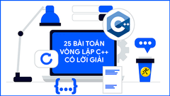  25 Bài tập lập vòng lặp C++ có lời giải chi tiết 