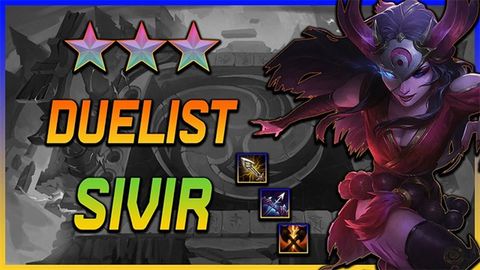 Cách chơi đội hình Song Đấu Thiện Xạ DTCL Mùa 4.5 | Sivir Song Đấu