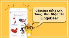  Cách học tiếng Trung, Anh, Hàn, Nhật dễ dàng, hiệu quả, tại nhà 