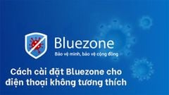  Cách khắc phục lỗi không tải được ứng dụng Bluezone trên điện thoại 