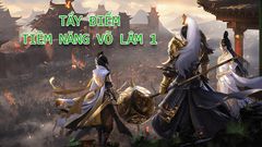  Tẩy điểm tiềm năng Võ Lâm Truyền Kỳ 1 Mobile cần gì? 