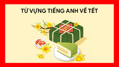  100 từ vựng tiếng Anh về Tết thông dụng, phổ biến nhất 