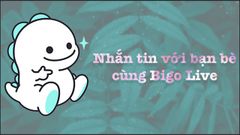  Hướng dẫn trò chuyện với bạn bè trên BIGO LIVE vô cùng tiện lợi 