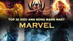  Danh sách 20 nhân vật Marvel mạnh nhất | Fan MCU bình chọn 