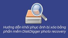  Hướng dẫn khôi phục ảnh bị xóa bằng phần mềm DiskDigger photo recovery 
