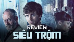  Review Siêu Trộm | Trai đẹp đánh đấm cực ngầu 