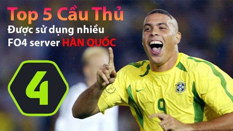 Top 5 cầu thủ được sử dụng nhiều nhất ở FO4 Server Hàn Quốc