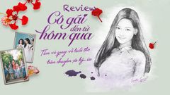  Review phim Cô gái đến từ hôm qua | Thanh xuân như một cơn mưa rào 