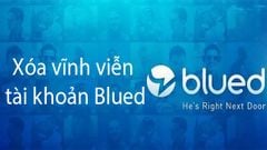  Cách xóa tài khoản Blued - mạng xã hội chat gay nhanh, đơn giản nhất 