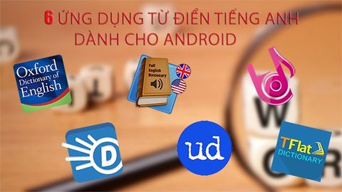6 ứng dụng từ điển tiếng Anh miễn phí tốt nhất trên Android