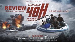  Review phim Lật Mặt 48H của Lý Hải: Phim Việt Nam chất lượng Hollywood 