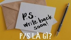  P/S nghĩa là gì? P/S nên sử dụng khi nào cho hợp lý 