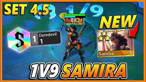 Cách chơi đội hình Samira và những người bạn DTCL Mùa 4.5