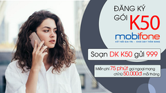  Đăng ký gói K50 của MobiFone nhận 75 phút gọi ngoại mạng 
