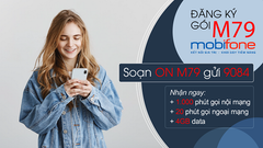  Đăng ký gói M79 của MobiFone nhận 4GB, 1000 phút gọi nội mạng 