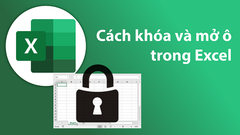  Cách khóa các ô và mở ô trong excel nhanh, ai cũng thực hiện được 