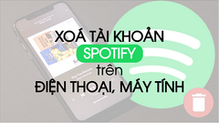  Cách xóa tài khoản Spotify trên điện thoại, máy tính vĩnh viễn 