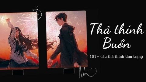 101+ stt cap thả thính buồn, caption buồn so deep hay nhất