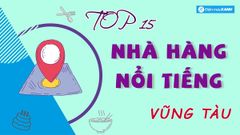  Top 15 nhà hàng Vũng Tàu ngon chất lượng nổi tiếng nhất bạn nên thử 