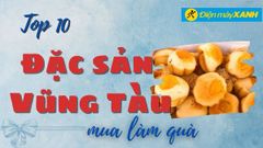  Top 10 đặc sản Vũng Tàu làm quà tặng nổi tiếng thơm ngon, hấp dẫn 