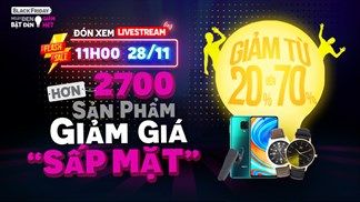 Tổng hợp deal ngon trong đợt livestream 28/11: Redmi Note 9 Pro giảm 20%, đồng hồ nam nữ giảm sập sàn đến 70%,...