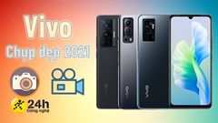  Quay chụp tốt hơn với TOP 7 smartphone Vivo chụp ảnh đẹp 2021, sở hữu thiết kế thu hút ánh nhìn được hội chị em săn đón 