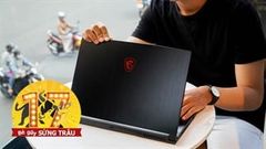  Loạt laptop MSI đang đồng giảm ngon lành, toàn cấu hình khủng mà giá lại quá hợp lý, này mà sắm về thì hết ý 
