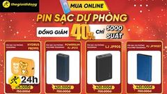  HOT sale cuối tuần: Pin sạc dự phòng tại Trung Tâm Bảo Hành đồng giảm 40%, sắm ngay vì số lượng chỉ có 5000 suất 