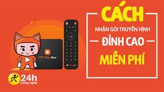 Mách bạn cách chỉ với 0 đồng nhận ngay gói VIP và gói Gia Đình trên FPT Play Box, tha hồ cho bạn tận hưởng phút giây giải trí