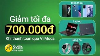 Ưu đãi hấp dẫn tháng 11: Mua điện thoại, laptop tại TGDĐ hoặc ĐMX có cơ hội được giảm tối đa 700K khi thanh toán qua Ví Moca