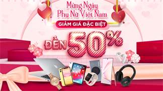 Tuần lễ 20/10 tới rồi bạn đã chuẩn bị gì? Đến với hotsale cuối tuần sắm ngay điện thoại, phụ kiện, đồng hồ,... giảm đến 50%