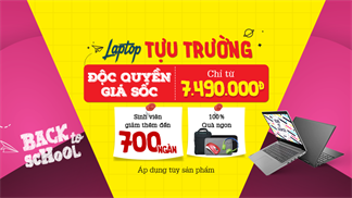 Tưng bừng mùa tựu trường laptop giảm giá không tưởng đến 10%, sinh viên được ưu đãi đến 700k, nhanh chân sắm liền bạn nhé
