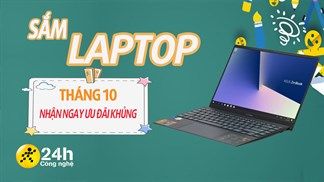 Tháng 10 bình thường mới trở lại, sắm laptop có ngay ưu đãi nhân 3 cực khủng cho học sinh - sinh viên, đừng bỏ lỡ
