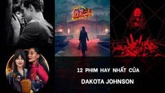  TOP 12 phim hay nhất của Dakota Johnson | Kiều nữ “50 sắc thái” 