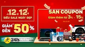 Tưng bừng đại tiệc siêu sale ngày đẹp, nhận triệu deal khủng giảm đến nửa giá mua sắm thả ga cuối năm