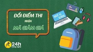Cách đổi điểm thi, nhận mã giảm khủng để sắm laptop, phụ kiện với giá tốt bất ngờ, tân sinh viên chớ bỏ qua