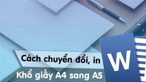 Cách chuyển từ khổ giấy A4 sang A5 trong Word cực đơn giản cho mọi phiên bản