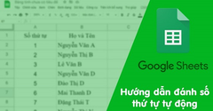  Hướng dẫn cách đánh số thứ tự tự động trong Google Sheets cực chi tiết 