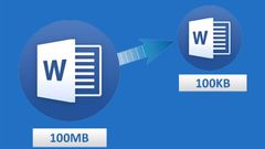  Cách nén giảm dung lượng file Word cực đơn giản, nhanh, hiệu quả nhất 