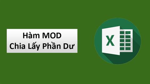 Cách sử dụng hàm MOD chia lấy phần dư trong Excel đơn giản, có ví dụ dễ hiểu
