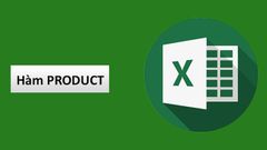  Cách sử dụng hàm nhân (Hàm PRODUCT) trong Excel có ví dụ dễ hiểu 