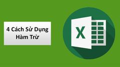  4 cách sử dụng phép trừ trong Excel: Trừ số, trừ ngày tháng, trừ % cực đơn giản có ví dụ 