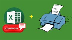  Cách in Comment, ghi chú trong Excel vừa khổ giấy cực kỳ đơn giản, dễ dàng 